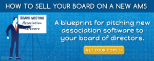 convince board of directors new association software