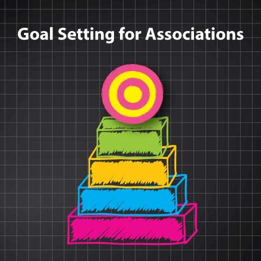 How to Set Realistic Association Goals