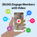Using video to engage association and chamber members