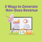 3 Ways to Generate Non-Dues Revenue