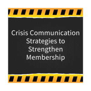 Association Crisis Communications Strategies