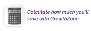 GrowthZone Savings Calculator