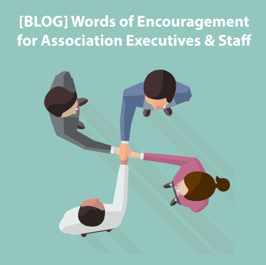 Encouragement for Association Staff